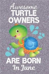 Awesome Turtle Owners Are Born In June