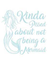 Kinda Pissed About Not Beeing A Mermaid