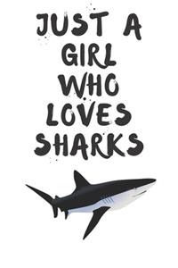 Just A Girl Who Loves Sharks