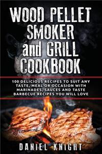 Wood Pellet Smoker And Grills Cookbook