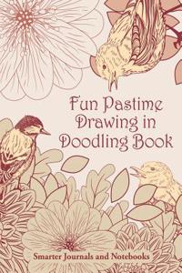 Fun Pastime Drawing in Doodling Book