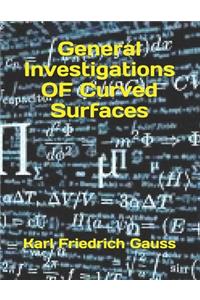 General Investigations OF Curved Surfaces