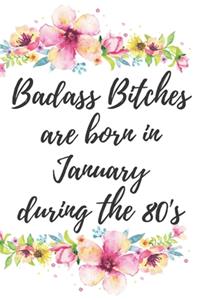 Badass Bitches Are Born In January During The 80's