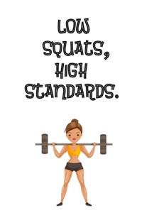 Low Squats, High Standards: Fitness Planner - Fitness Journal For Women, 120 custom pages for recording your cardio, gym exercises, sets, reps, goals to track progress, Perfect