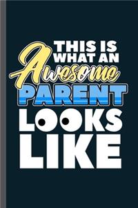 This is what an Awesome Parent Looks like