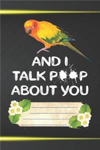 And I Talk Poop About You Notebook Journal