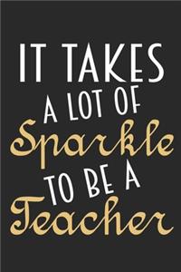 It takes a lot of sparkle to be a teacher