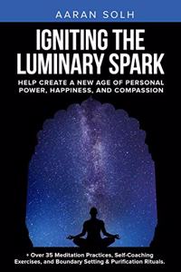 Igniting the Luminary Spark