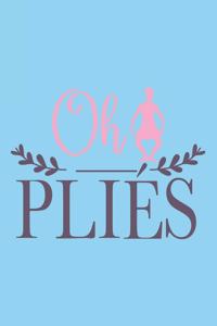 Oh Pliés