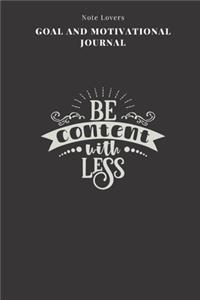 Be Content With Less - Goal and Motivational Journal