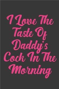 I Love The Taste Of Daddy's Cock In The Morning