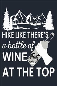 Hike Like There's a Bottle of Wine at the Top