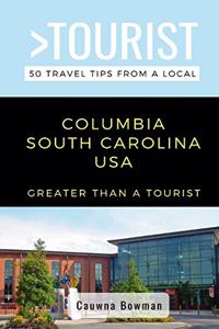 Greater Than a Tourist-Columbia South Carolina USA