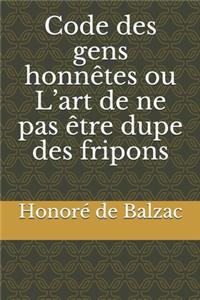 Code des gens honnêtes ou L'art de ne pas être dupe des fripons