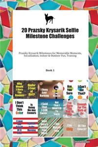 20 Prazsky Krysarik Selfie Milestone Challenges