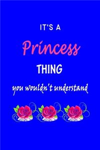 It's A Princess Thing You Wouldn't Understand