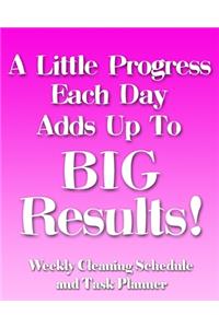 A Little Progress Each Day Adds Up to Big Results!