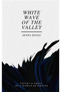 White Wave of the Valley
