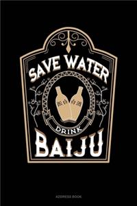 Save Water Drink Baiju
