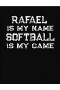 Rafael Is My Name Softball Is My Game