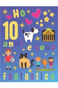 Ho 10 anni e sono fantastica