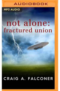 Not Alone: Fractured Union