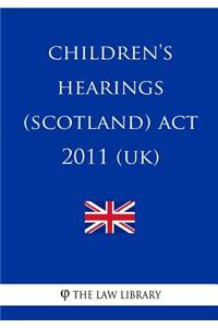 Children's Hearings (Scotland) Act 2011 (UK)