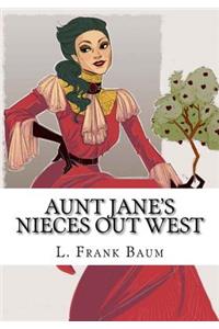 Aunt Jane's Nieces out West