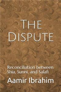 The Dispute: Reconciliation Between Shia, Sunni, and Salafi