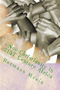 Neo-Christianity in 21ST Century Africa