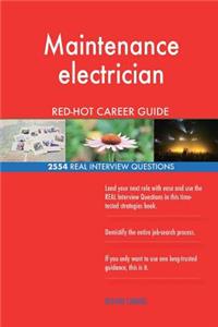 Maintenance electrician RED-HOT Career Guide; 2554 REAL Interview Questions