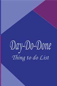 Day do done