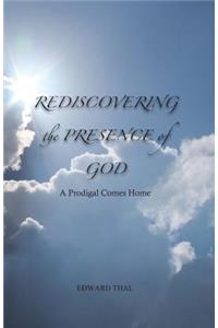 Rediscovering the Presence of God