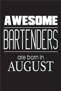 Awesome Bartenders Are Born In August