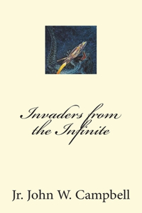 Invaders from the Infinite