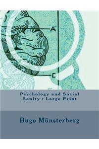 Psychology and Social Sanity