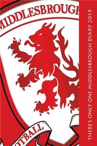 There's only one Middlesbrough Diary 2019