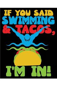 If You Said Swimming & Tacos I'm In!