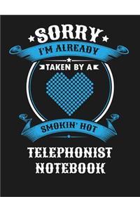 Sorry I'm Already Taken by a Smokin Hot Telephonist Notebook