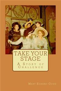Take Your Stage