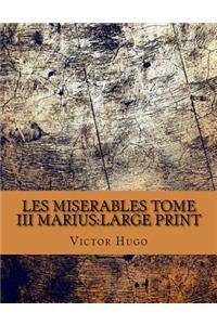 Les miserables Tome III Marius