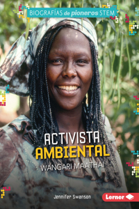 Activista Ambiental Wangari Maathai (Environmental Activist Wangari Maathai)