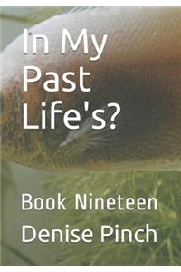 In My Past Life's?