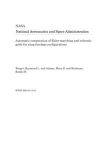 Automatic Computation of Euler-Marching and Subsonic Grids for Wing-Fuselage Configurations