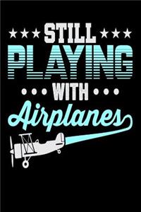 Still Playing With Airplanes