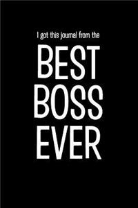 I Got This Journal from the Best Boss Ever