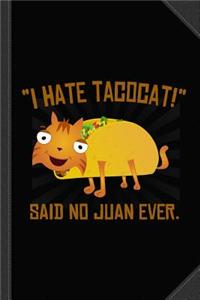 I Hate Tacocat Journal Notebook