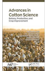 Advances in Cotton Science: Botany, Production, and Crop Improvement
