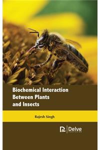 Biochemical Interaction Between Plants and Insects