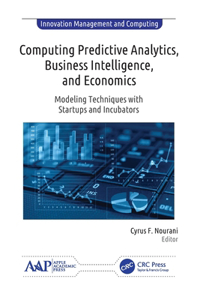 Computing Predictive Analytics, Business Intelligence, and Economics